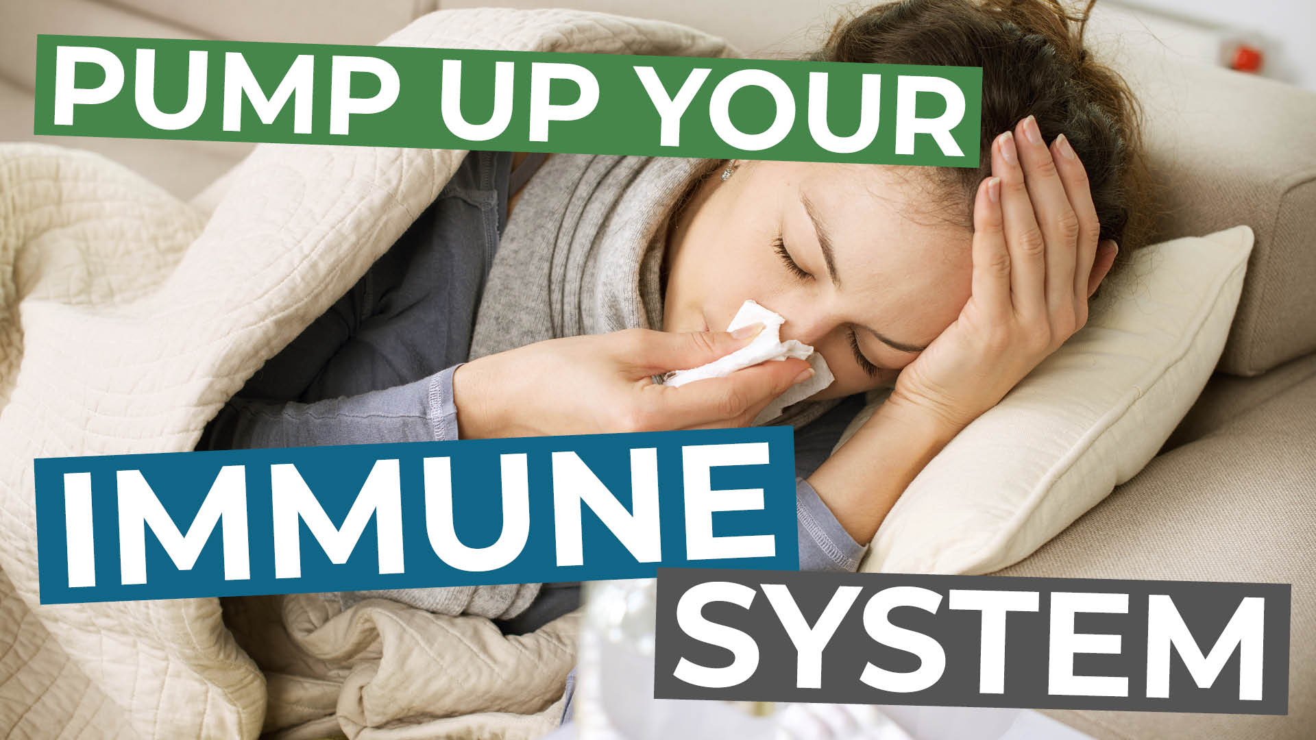 011 – Pump Up Your Immune System