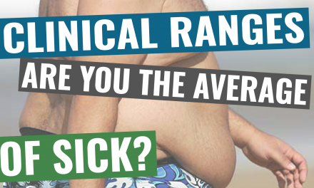 005 – Clinical Ranges: Are you the average of sick?