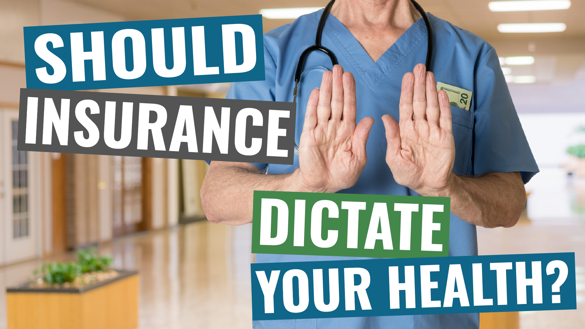 006 – Should Insurance Dictate Your Health?