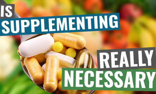 007 – Is Supplementing Necessary