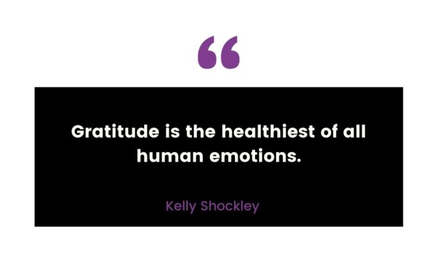 Gratitude is The Healthiest of All Human Emotions